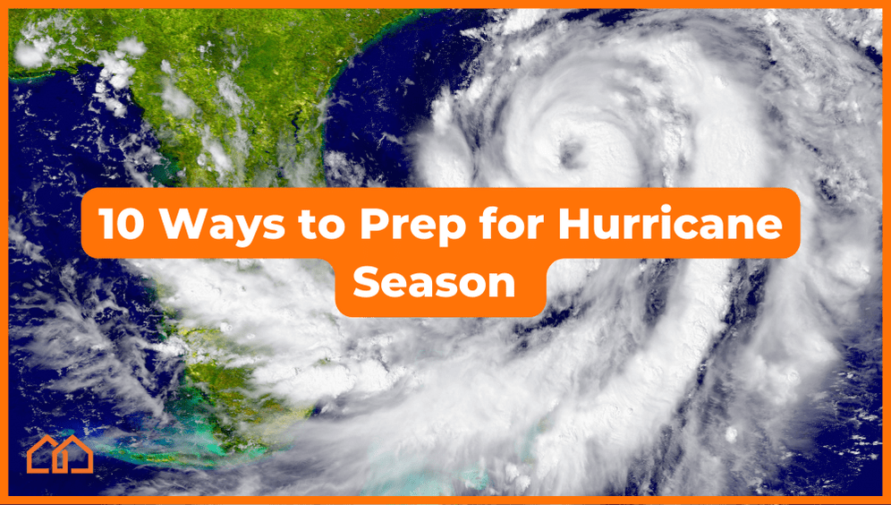 10 Ways to Prepare Your New Home for Hurricane Season