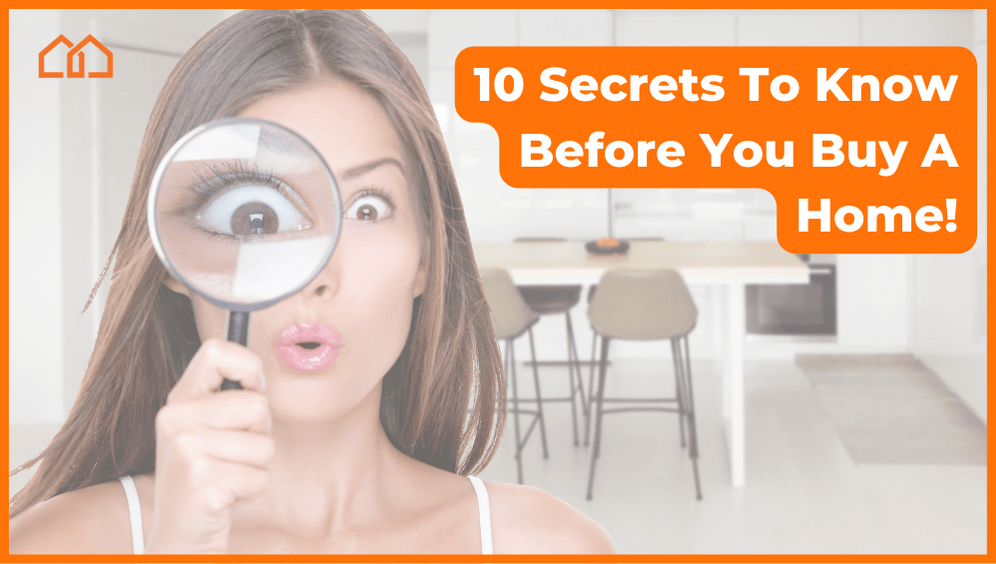 10 Secrets To Know Before You Buy A Home