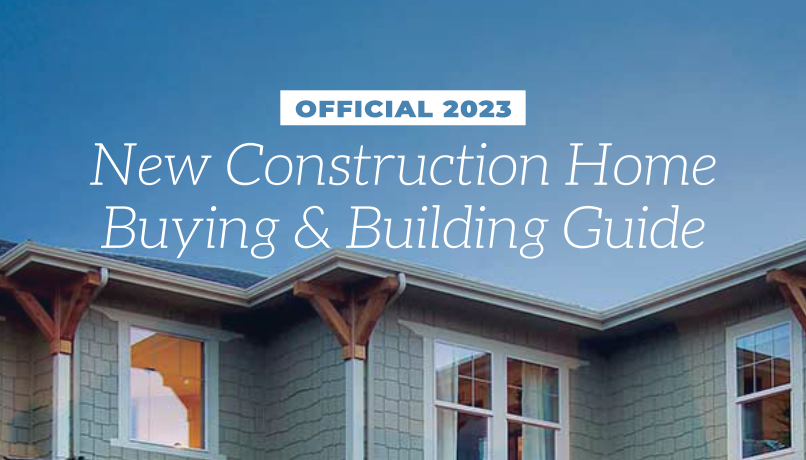 New Construction Home Buying And Building Guide