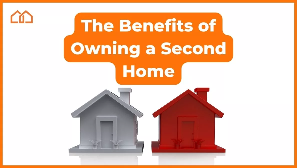 The benefits of owning a second home