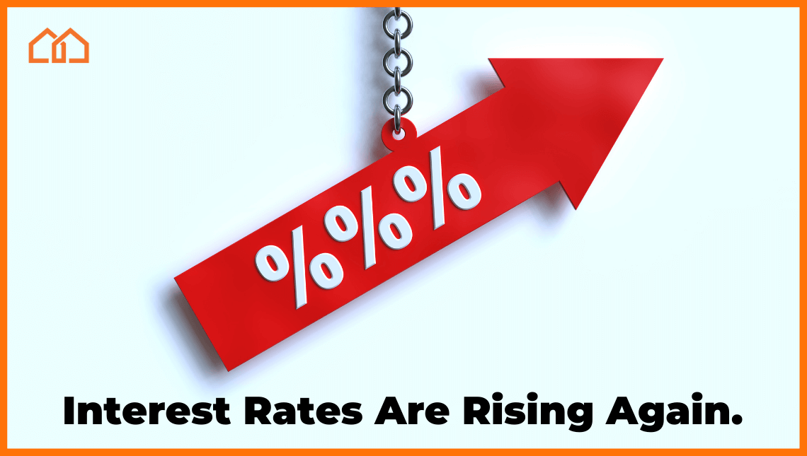 Interest Rates Are Rising Again