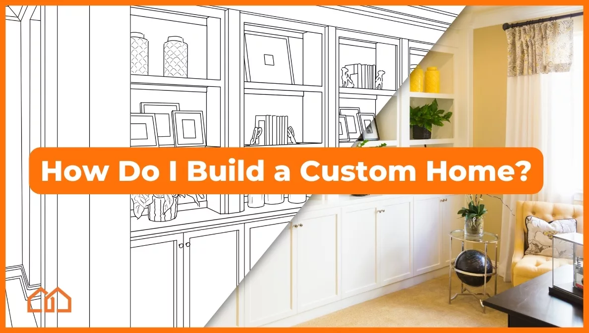how do i build a custom home