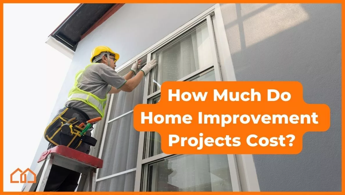 how much do home improvement projects cost