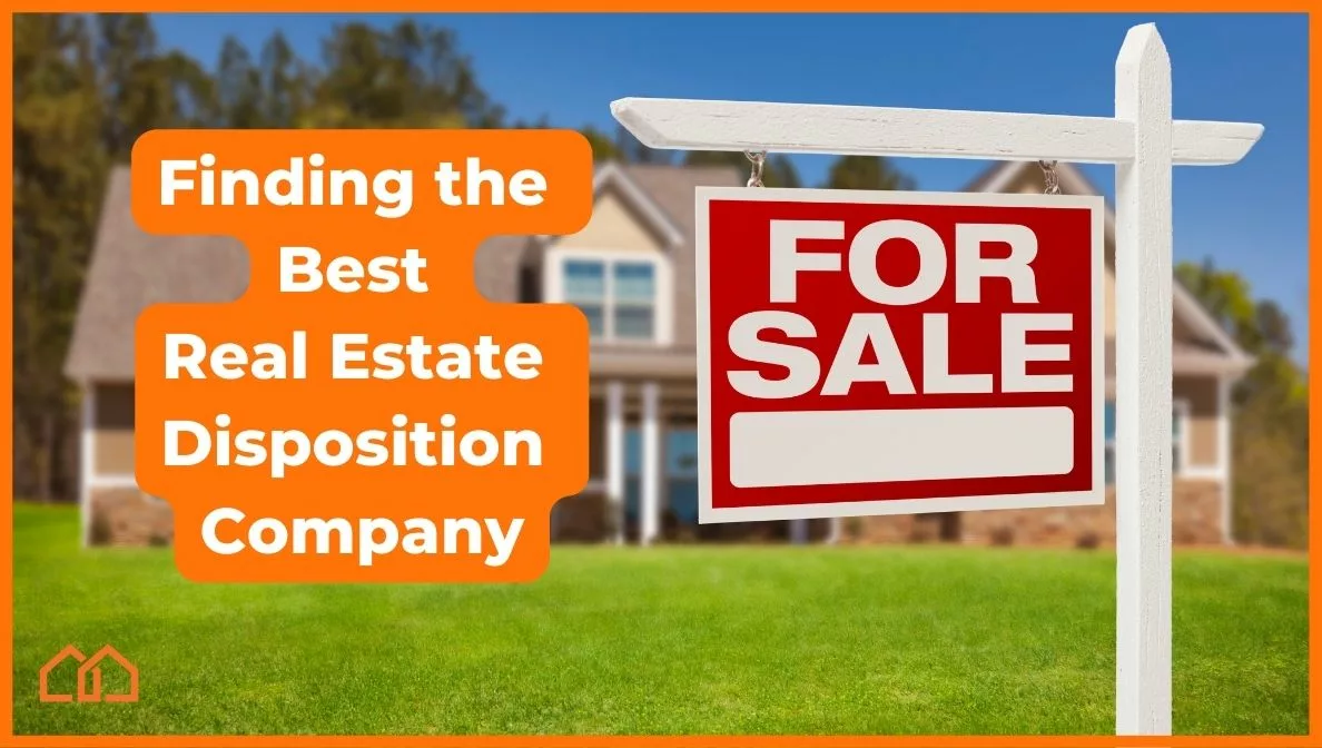 Finding the Best Real Estate Disposition Company