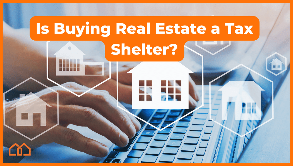 Is Buying Real Estate a Tax Shelter?