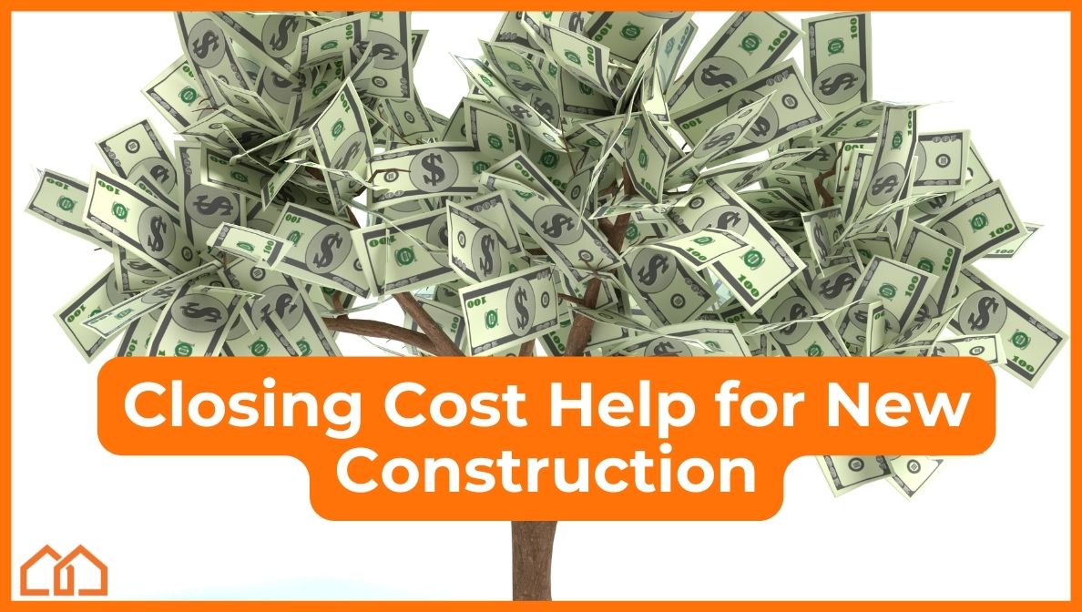 Closing Cost Assistance on New Construction Homes