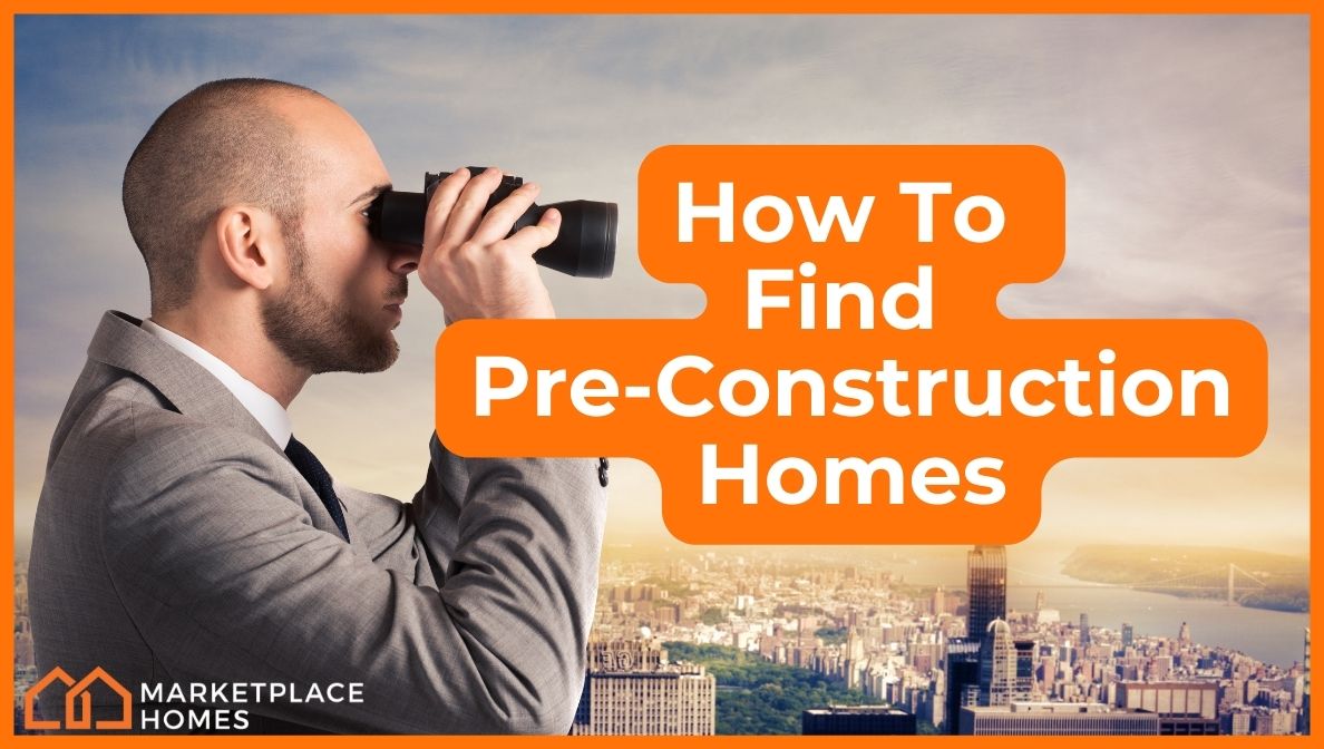 How To Find Pre Construction Homes