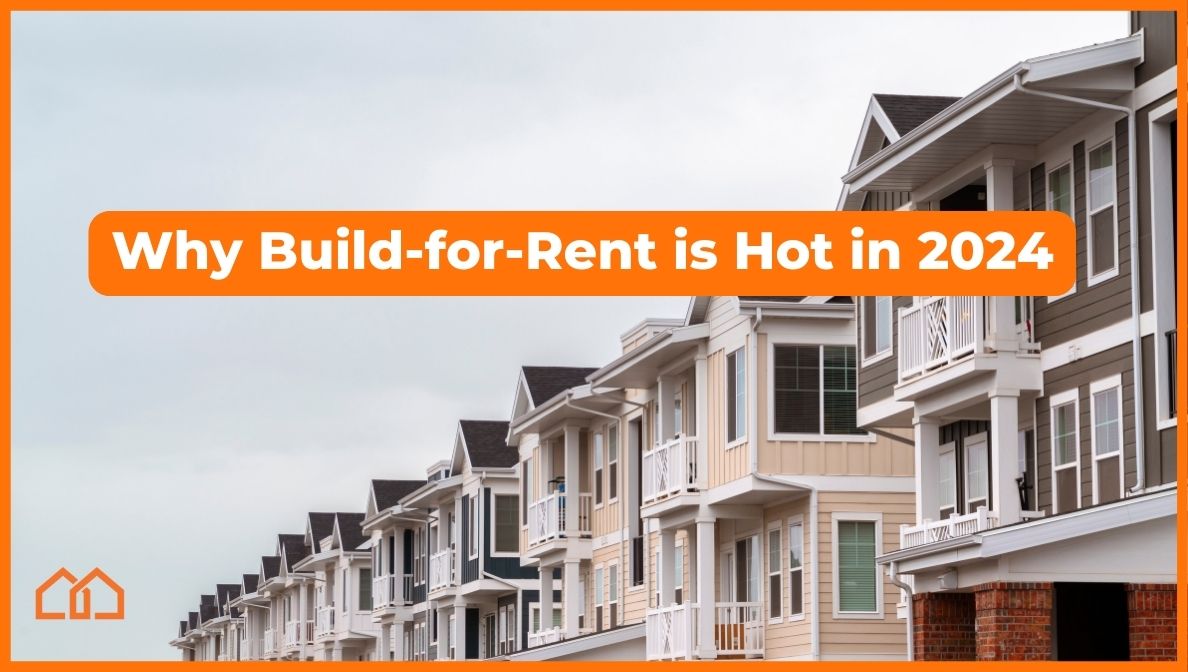 What Are Build-For-Rent Homes?