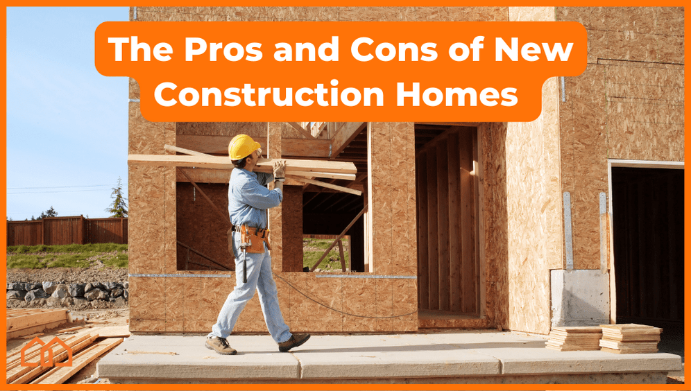 The Pros and Cons Of New Construction Houses