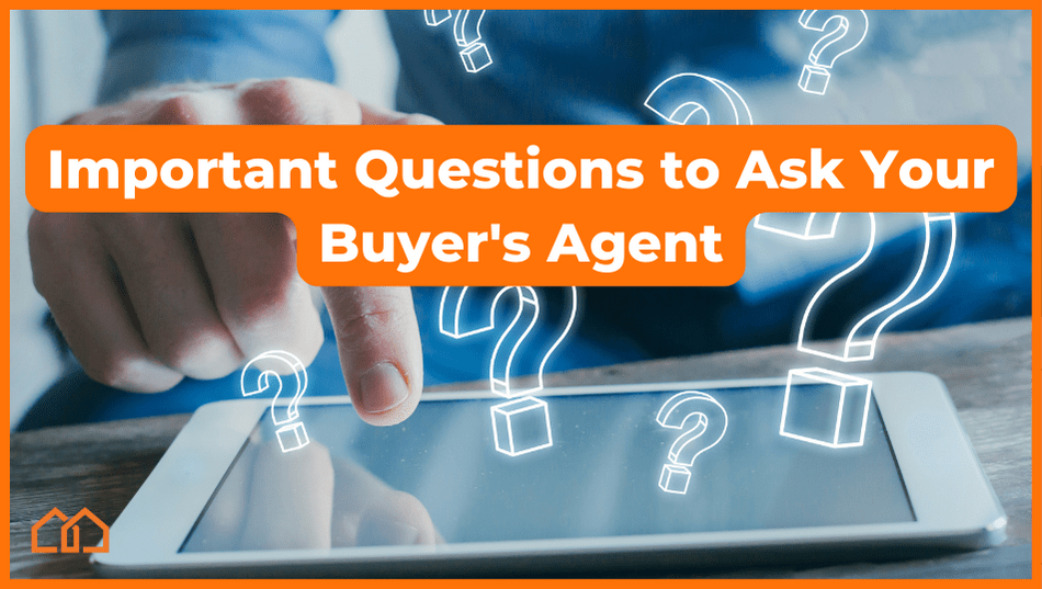 questions to ask your buyers agent