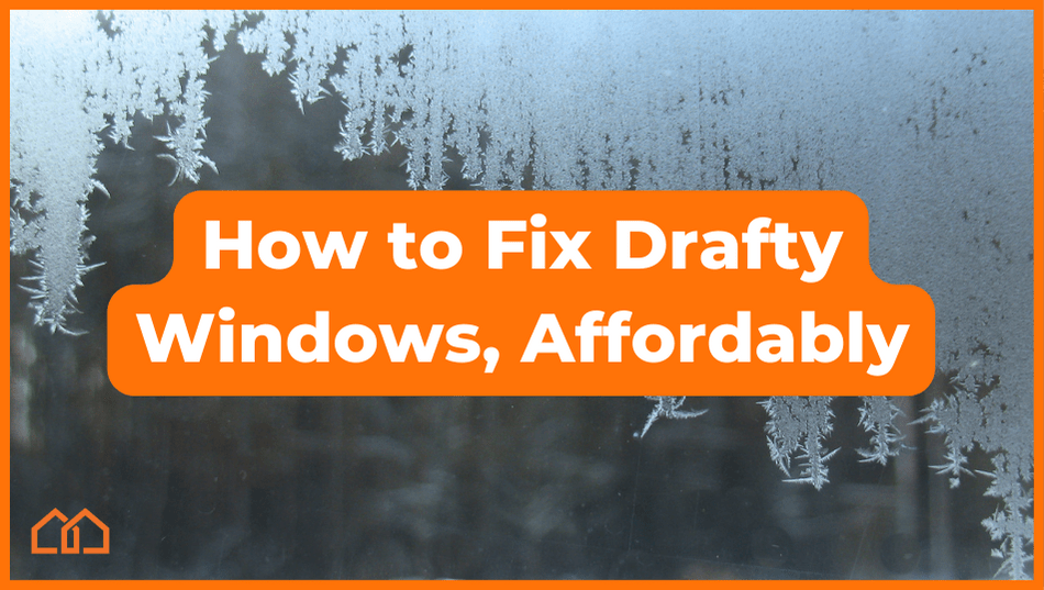 How to fix drafty windows