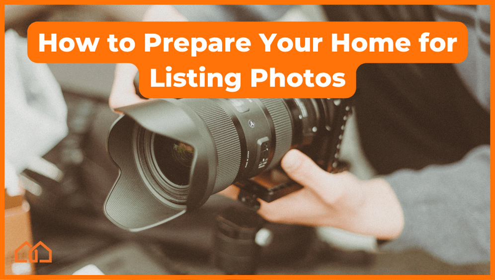 How to Get Your House Ready for Listing Photos