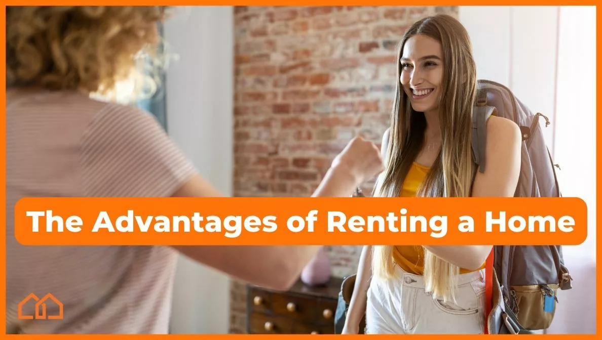 The Advantages of Renting a House