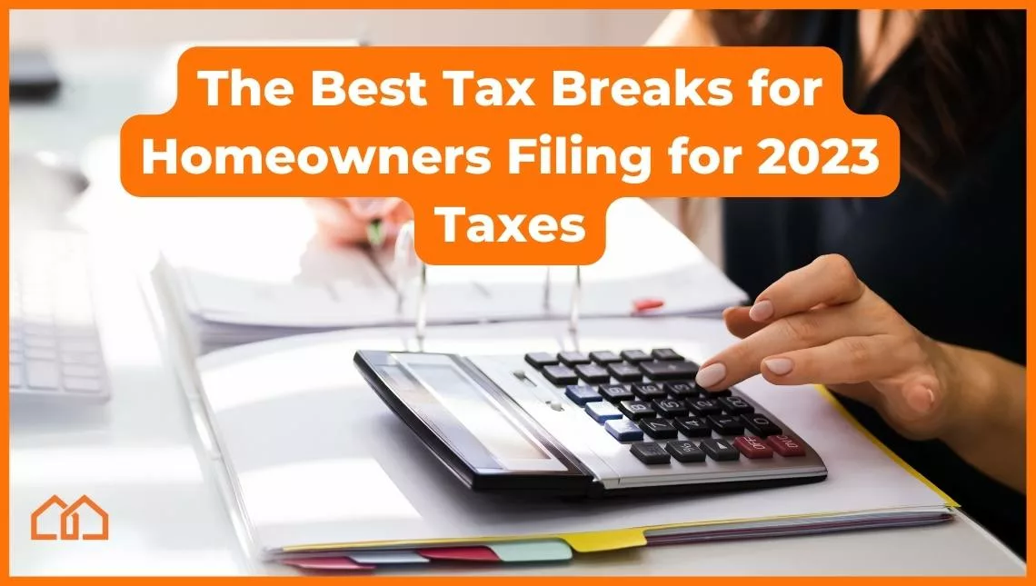 The Best Tax Deductions for Homeowners Filing for 2023