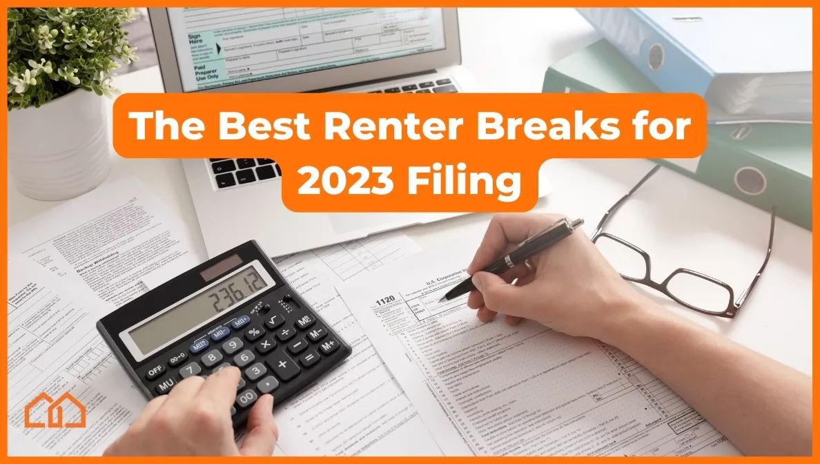 The Best Renter Tax Breaks for 2023 Filing!