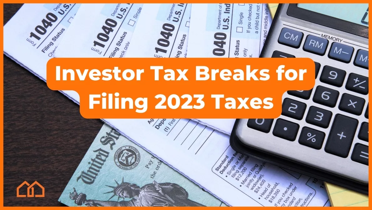 6 Investor Tax Breaks when Filing for the 2023 Tax Year