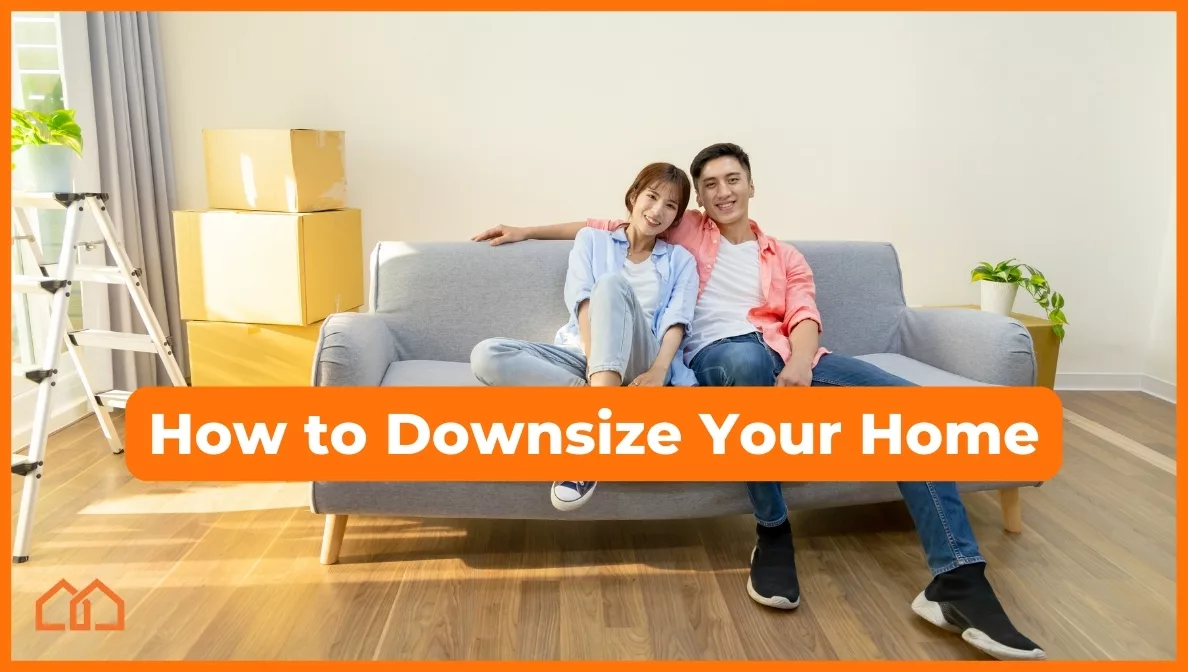 How to Downsize Your Home
