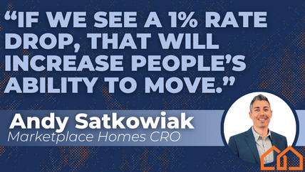 Andy Satkowiak Marketplace Homes Will House Prices go down 2024