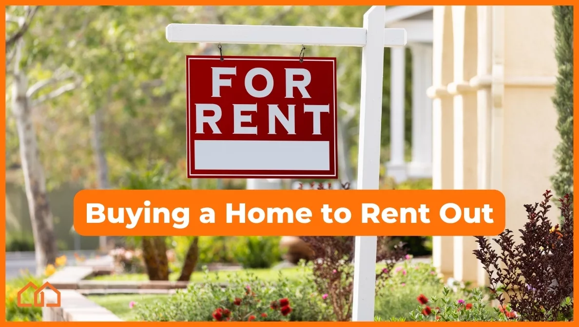Buying a Home to Rent Out