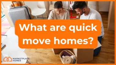 What are Quick Move Homes?